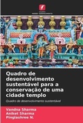 Cover: Quadro de desenvolvimento sustentavel para a conservacao de uma cidade templo - Edicoes Nosso Conhecimento