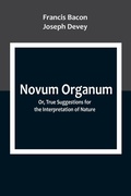Cover: Novum Organum; Or, True Suggestions for the Interpretation of Nature - ALPHA EDITION