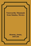 Cover: Noteworthy Mammals from Sinaloa, Mexico - ALPHA EDITION
