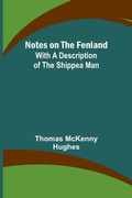 Cover: Notes on the Fenland; with A Description of the Shippea Man - ALPHA EDITION
