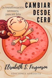 Bild: Cambiar Desde Cero - Ediciones Afrodita