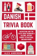 Bild: Danish Trivia Book: Interesting and Fun Facts About Danish Culture, History, Tourist Attractions, and Much More (Scandinavian Trivia Books, #2) - Alex Anderson
