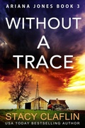 Cover: Without a Trace (Ariana Jones, #3) - Stacy Claflin
