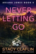 Cover: Never Letting Go (Ariana Jones, #4) - Stacy Claflin