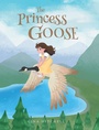 Cover: The Princess Goose - Christian Faith
