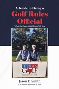 Cover: A Guide to Being a Golf Rules Official - Page Publishing, Inc.