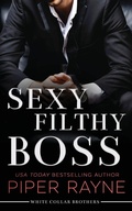 Cover: Sexy Filthy Boss - Piper Rayne, Inc.