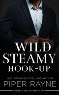 Cover: Wild Steamy Hook-Up - Piper Rayne, Inc.