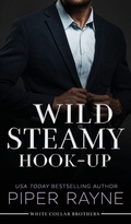 Cover: Wild Steamy Hook-Up (Hardcover) - Piper Rayne, Inc.