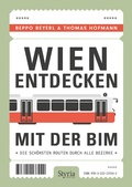 Abbildung von: Wien entdecken mit der Bim - Styria Verlag in Verlagsgruppe Styria GmbH & Co. KG