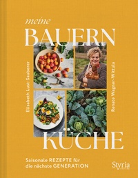 Abbildung von: Meine Bauernküche - Styria Verlag in Verlagsgruppe Styria GmbH & Co. KG