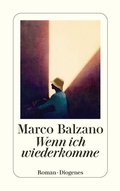 Cover: Wenn ich wiederkomme - Diogenes