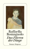 Cover: Das Flirren der Dinge - Diogenes