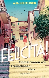 Abbildung von: Felicità! - HarperCollins Hardcover