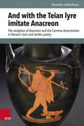Cover: And with the Teian lyre imitate Anacreon - Vandenhoeck & Ruprecht