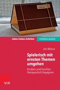 Abbildung von: Spielerisch mit ernsten Themen umgehen - Vandenhoeck & Ruprecht