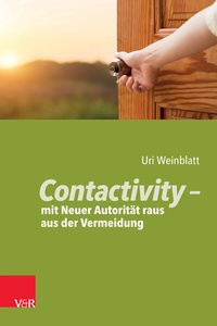 Abbildung von: Contactivity - mit Neuer Autorität raus aus der Vermeidung - Vandenhoeck & Ruprecht