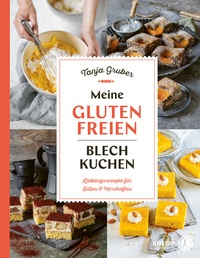 Abbildung von: Meine glutenfreien Blechkuchen - Kneipp Verlag in Verlagsgruppe Styria GmbH & Co. KG
