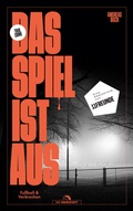 Cover: Das Spiel ist aus - Die Werkstatt