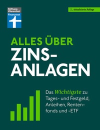 Abbildung von: Alles über Zinsanlagen - von den ersten Schritten der Geldanlage bis zur finalen Strategie - mit nützlichen Checklisten - Stiftung Warentest