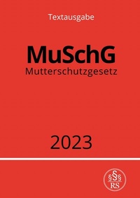 Abbildung von: Mutterschutzgesetz - MuSchG 2023 - epubli
