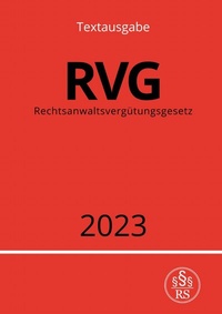 Abbildung von: Rechtsanwaltsvergütungsgesetz - RVG 2023 - epubli
