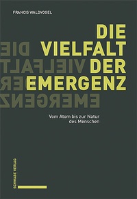 Abbildung von: Die Vielfalt der Emergenz - Schwabe Verlagsgruppe AG Schwabe Verlag