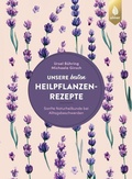 Cover: Unsere besten Heilpflanzenrezepte - Verlag Eugen Ulmer