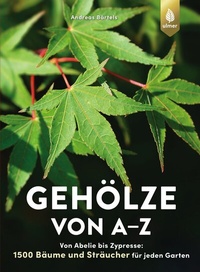 Abbildung von: Gehölze von A-Z - Verlag Eugen Ulmer