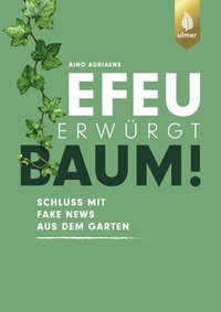 Abbildung von: Efeu erwürgt Baum - Verlag Eugen Ulmer