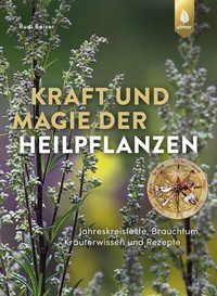Abbildung von: Kraft und Magie der Heilpflanzen - Verlag Eugen Ulmer
