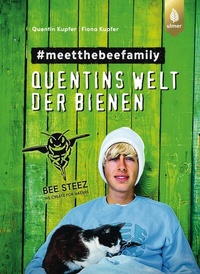 Abbildung von: Quentins Welt der Bienen. #meetthebeefamily - Beesteez - Verlag Eugen Ulmer