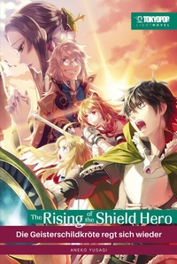 Abbildung von: The Rising of the Shield Hero - Light Novel 07 - TOKYOPOP GmbH