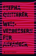 Cover: Weltverbessern f&uuml;r Anf&auml;nger - Gerstenberg