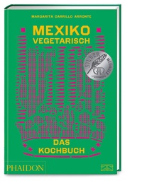 Abbildung von: Mexiko vegetarisch - Das Kochbuch - Phaidon by ZS - ein Verlag der Edel Verlagsgruppe