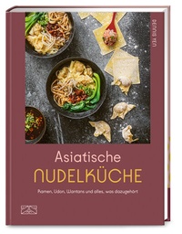 Abbildung von: Asiatische Nudelküche - ZS Verlag