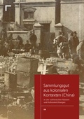 Cover: Sammlungsgut aus kolonialen Kontexten (China) - arthistoricum.net