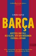 Cover: BARCA. Aufstieg und Fall des Klubs, der den modernen Fu&szlig;ball erfand - Edel Sports - ein Verlag der Edel Verlagsgruppe