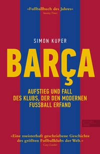 Abbildung von: BARCA. Aufstieg und Fall des Klubs, der den modernen Fußball erfand - Edel Sports - ein Verlag der Edel Verlagsgruppe