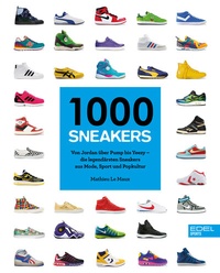 Abbildung von: 1000 Sneakers - Edel Sports - ein Verlag der Edel Verlagsgruppe