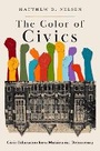 Cover: The Color of Civics - Oxford University Press Inc
