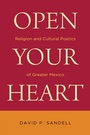Cover: Open Your Heart - University of Notre Dame Press