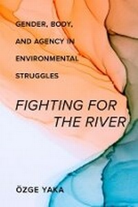 Abbildung von: Fighting for the River - University of California Press