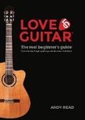 Cover: Love Guitar - The Real Beginner's Guide - Andy Read