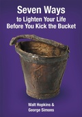 Cover: Seven Ways to Lighten Your Life Before You Kick the Bucket - Redshank Books