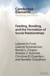 Enlarge image Cover: Feeding, Bonding, and the Formation of Social Relationships - Cambridge University Press