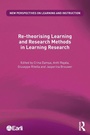 Cover: Re-theorising Learning and Research Methods in Learning Research - Routledge