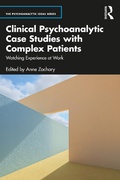 Cover: Clinical Psychoanalytic Case Studies with Complex Patients - Routledge