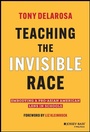 Cover: Teaching the Invisible Race - Wiley