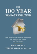 Cover: The 100 Year Savings Solution - Lioncrest Publishing